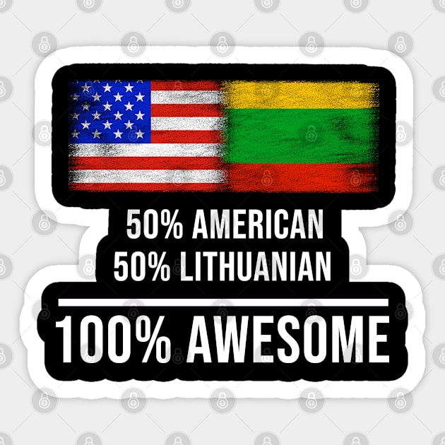 50% American 50% Lithuanian 100% Awesome - Gift for Lithuanian Heritage From Lithuania Sticker by Country Flags